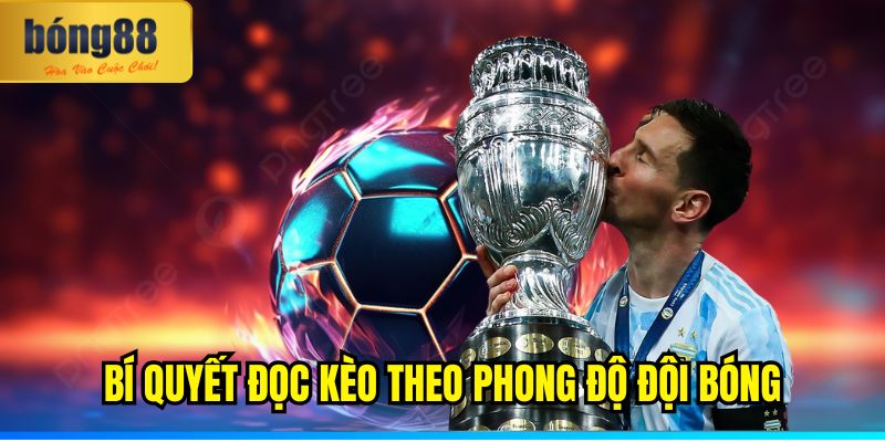 Soi Kèo Nhà Cái Là Gì? Kinh Nghiệm Được Bật Mí Từ Cao Thủ 3 Bí quyết đọc kèo theo phong độ đội bóng