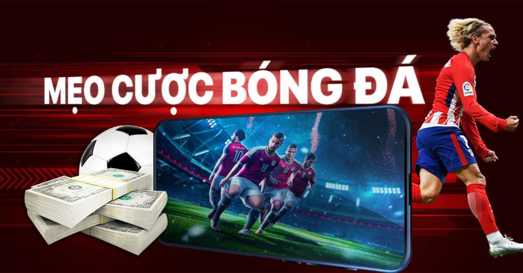 4 Mẹo Cá Cược Bóng Đá Tại BONG88 Không Nên Bỏ Qua 9 Mẹo Cá Cược Bóng Đá